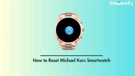 how to reset my michael kors smartwatch|How to hard reset MICHAEL KORS Access Gen 4.